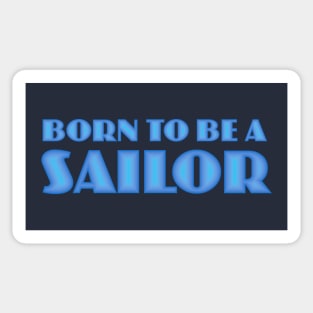 Born to be a Sailor Sticker